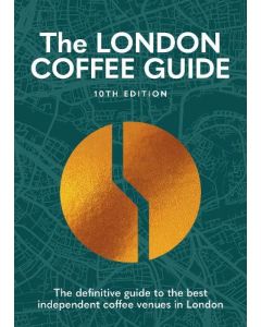 London Coffee Guide [10th Edition], The