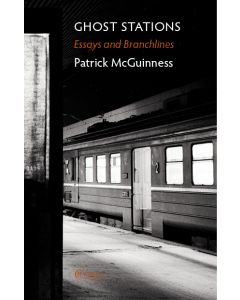 Ghost Stations: Essays and branchlines