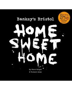 Banksy's Bristol: Home Sweet Home