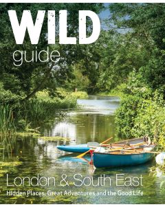 Wild Guide: London & South East [2nd Edition]