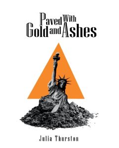Paved With Gold and Ashes