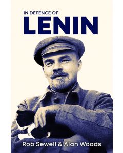 In Defence of Lenin: Volume 1