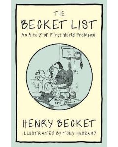 Becket List, The: An A-Z of First World Problems