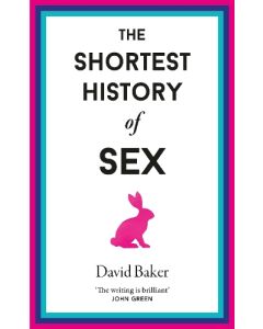 Shortest History of Sex, The