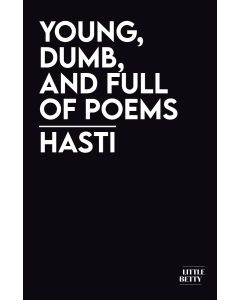 young, dumb, and full of poems