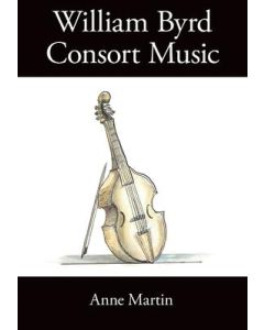 William Byrd, Consort Music