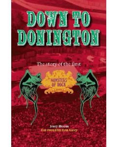 Down To Donington - Story of the first Monsters of Rock