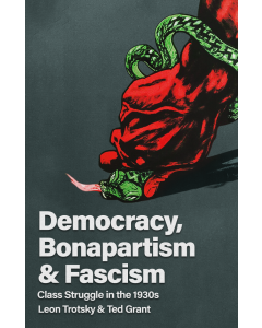 Democracy, Bonapartism and Fascism