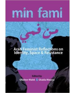 Min Fami: Arab Feminist Reflections on Identity, Space &
