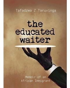 Educated Waiter: Memoir of an African Immigrant, The