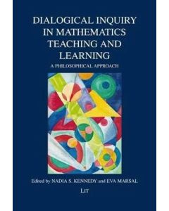 Dialogical Inquiry in Mathematics Teaching and Learning
