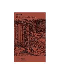 Two Essays on Architecture: BAUKUH