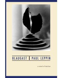 Blaugast: A Novel of Decline