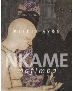 Belkis Ayon: Nkame Mafimba