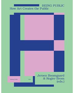 Being Public. How Art Creates the Public