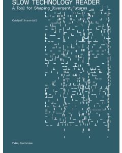 Slow Technology Reader