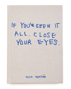 If you've seen it all, close your eyes