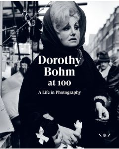 Dorothy Bohm at 100 - A Life in Photography