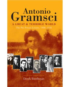 Great and Terrible World, A: The Pre-Prison Letters