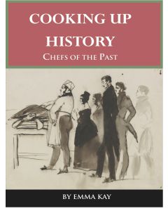 Cooking up History: Chefs of the Past