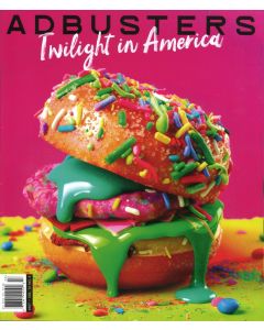 Adbusters 167 July August 2023 Volume 31 Number 3