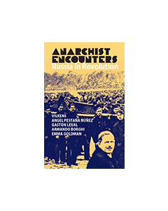 Anarchist Encounters: Russia in Revolution