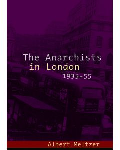 Anarchists in London 1935-55, The