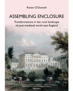 Assembling Enclosure: Transformations in the rural landscape