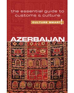 Azerbaijan - Culture Smart!