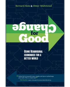 Change for Good: Using Behavioural Economics for a Better