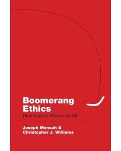 Boomerang Ethics: How Racism Affects Us All