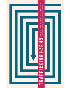 Trafficking Harms: Critical Politics, Perspectives and
