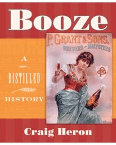 Booze: A Distilled History