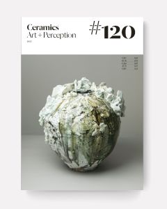 Ceramics: Art & Perception 120 2023