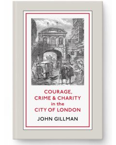 Courage, Crime & Charity in the City of London
