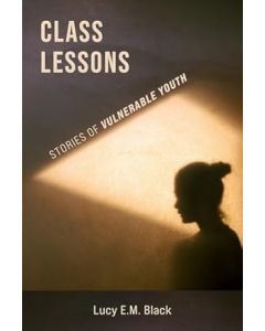 Class Lessons: Stories of Vulnerable Youth