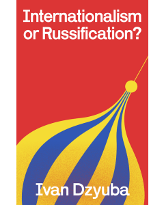 Internationalism or Russification?
