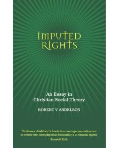 Imputed Rights: An Essay in Christian Social Theory