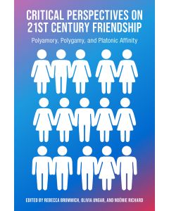 Critical Perspectives on 21st Century Friendship