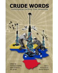 CRUDE WORDS - contemporary writing from Venezuela