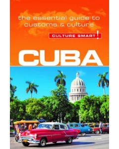 Cuba - Culture Smart!