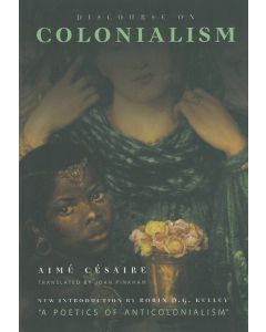 Discourse On Colonialism: 2000 Edition