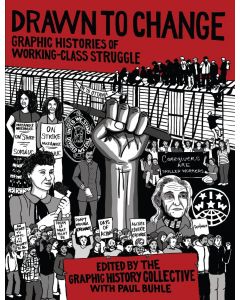 Drawn to Change: Graphic Histories of Working-Class Struggle