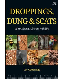 Droppings, Dung & Scats of Southern African Wildlife