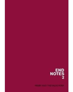 9780993369919 Endnotes 2 April 2010 Misery And The Value Form