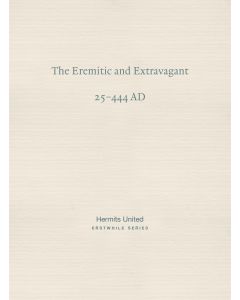 Eremitic and Extravagant, The