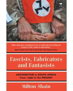 Fascists, Fabricators And Fantasists