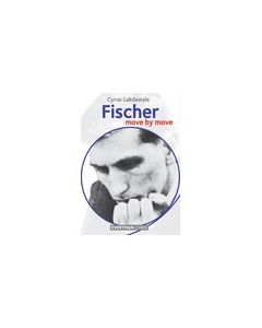 Fischer: Move by Move