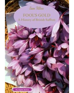 Fool's Gold; A History of British Saffron
