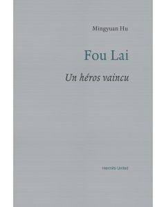 Fou Lai. Un heros vaincu